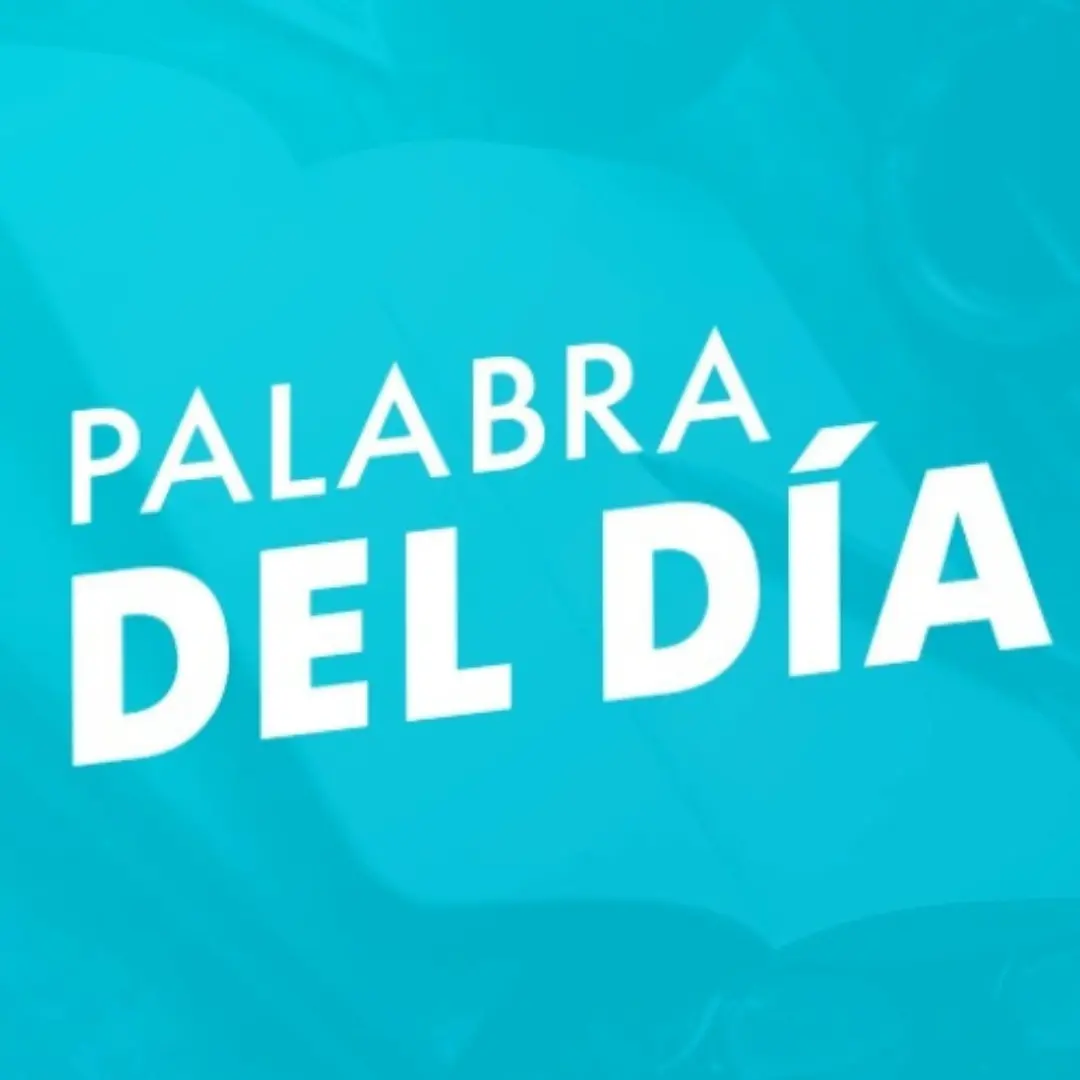 La palalra del día